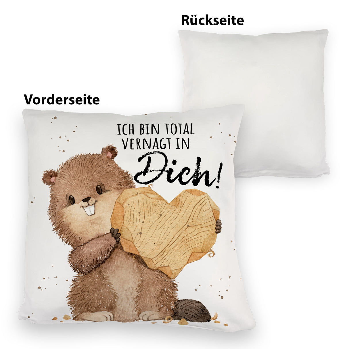 Biber Kissen mit Spruch Ich bin total vernagt in dich