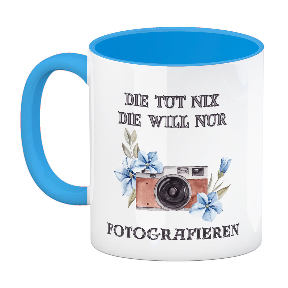 Fotografieren Kaffeebecher mit Spruch Die tut nix die will nur Fotografieren