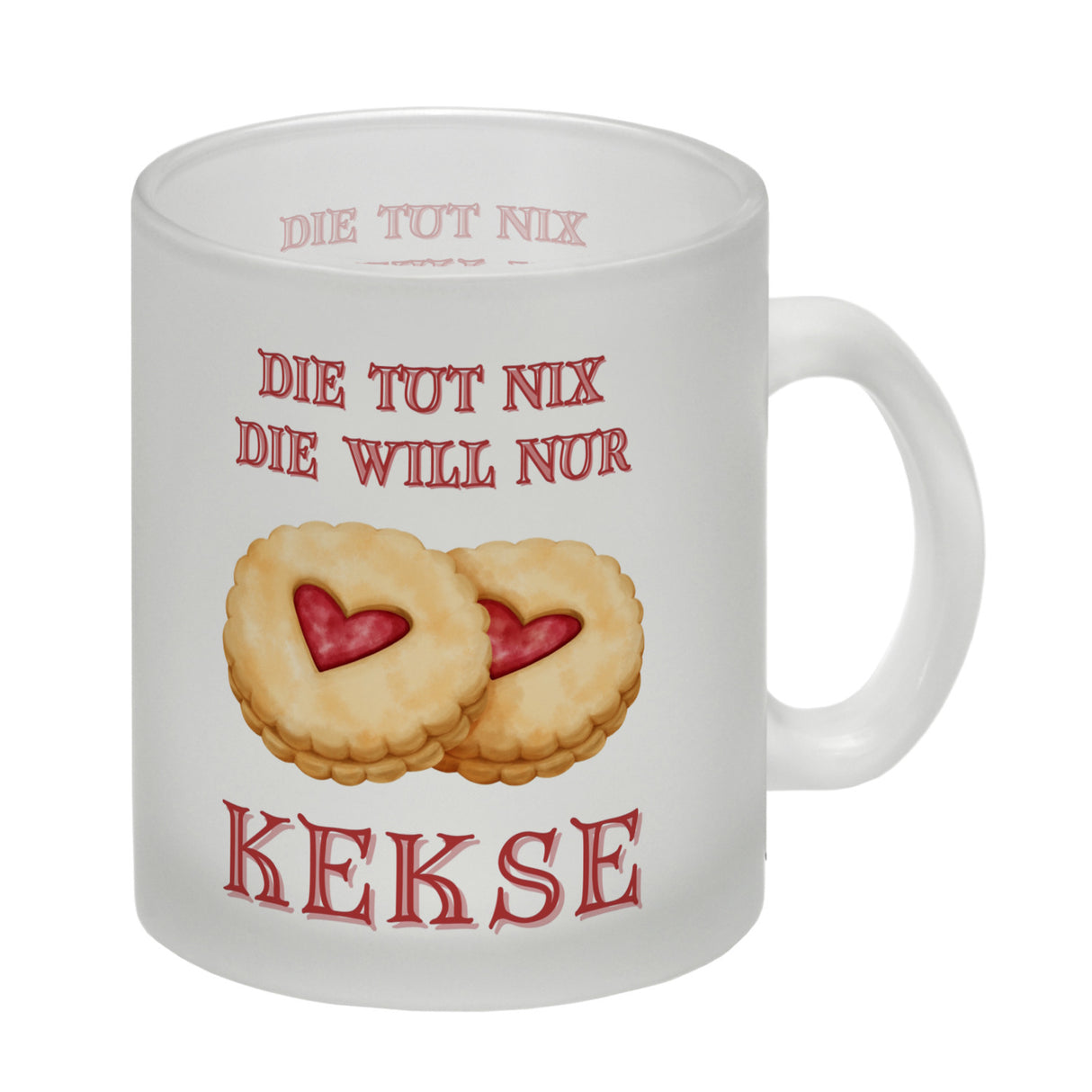 Kekse Kaffeebecher mit Spruch Die tut nix die will nur Kekse