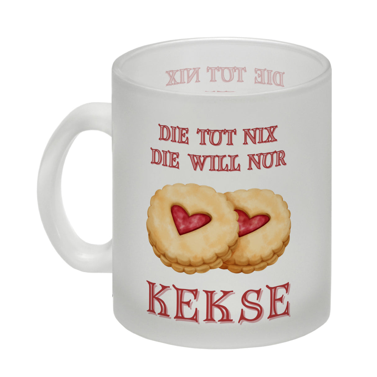 Kekse Kaffeebecher mit Spruch Die tut nix die will nur Kekse