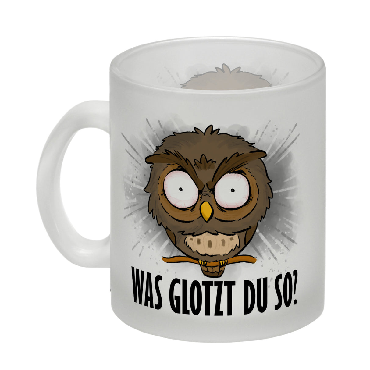 Eule Kaffeebecher mit Spruch Was glotzt du so?