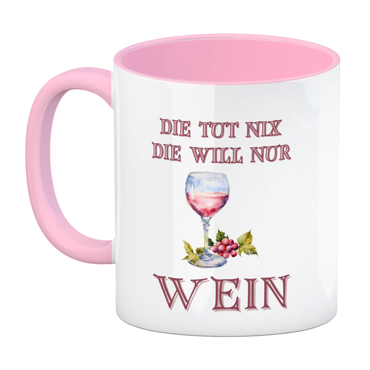 Wein Kaffeebecher mit Spruch Die tut nix die will nur Wein
