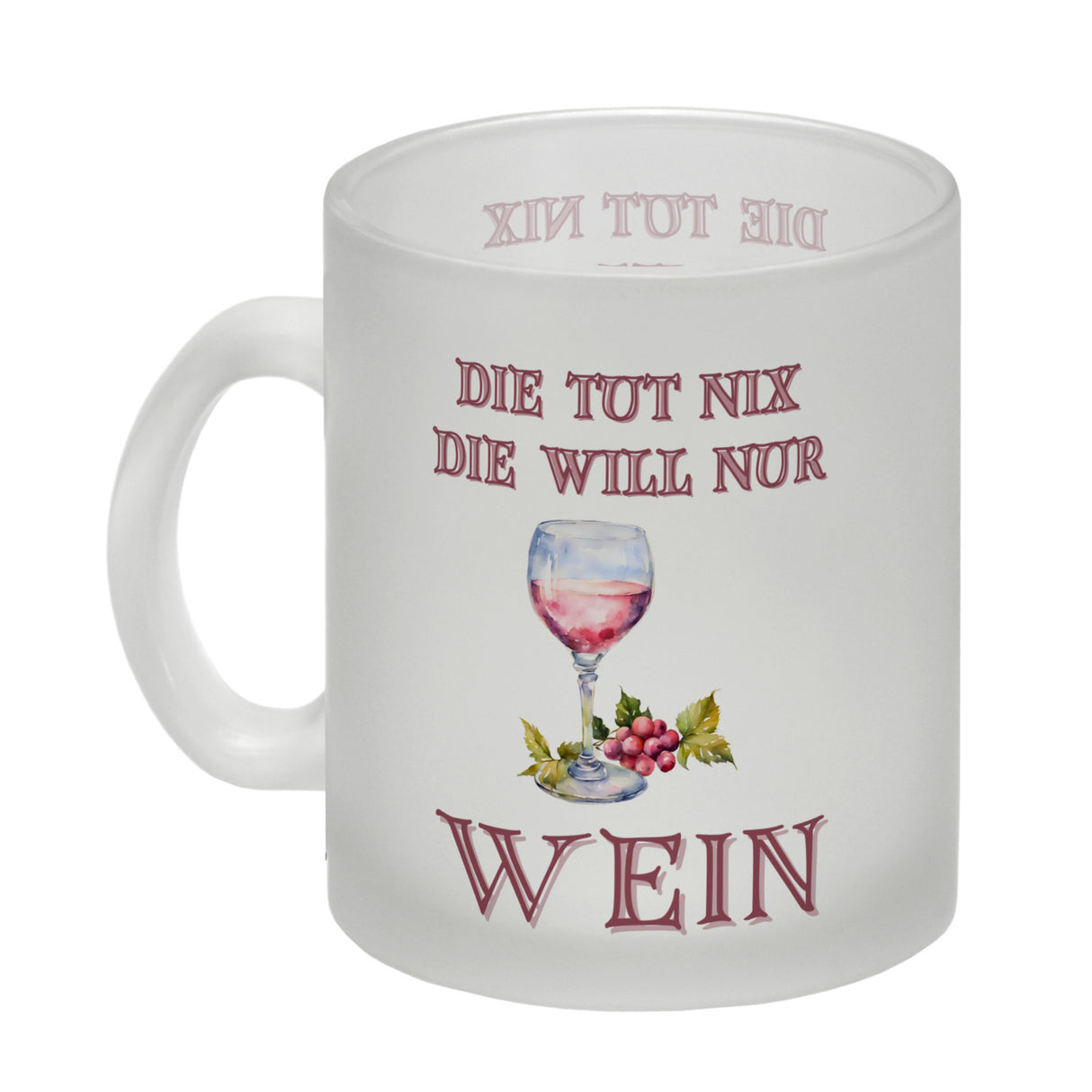 Wein Kaffeebecher mit Spruch Die tut nix die will nur Wein