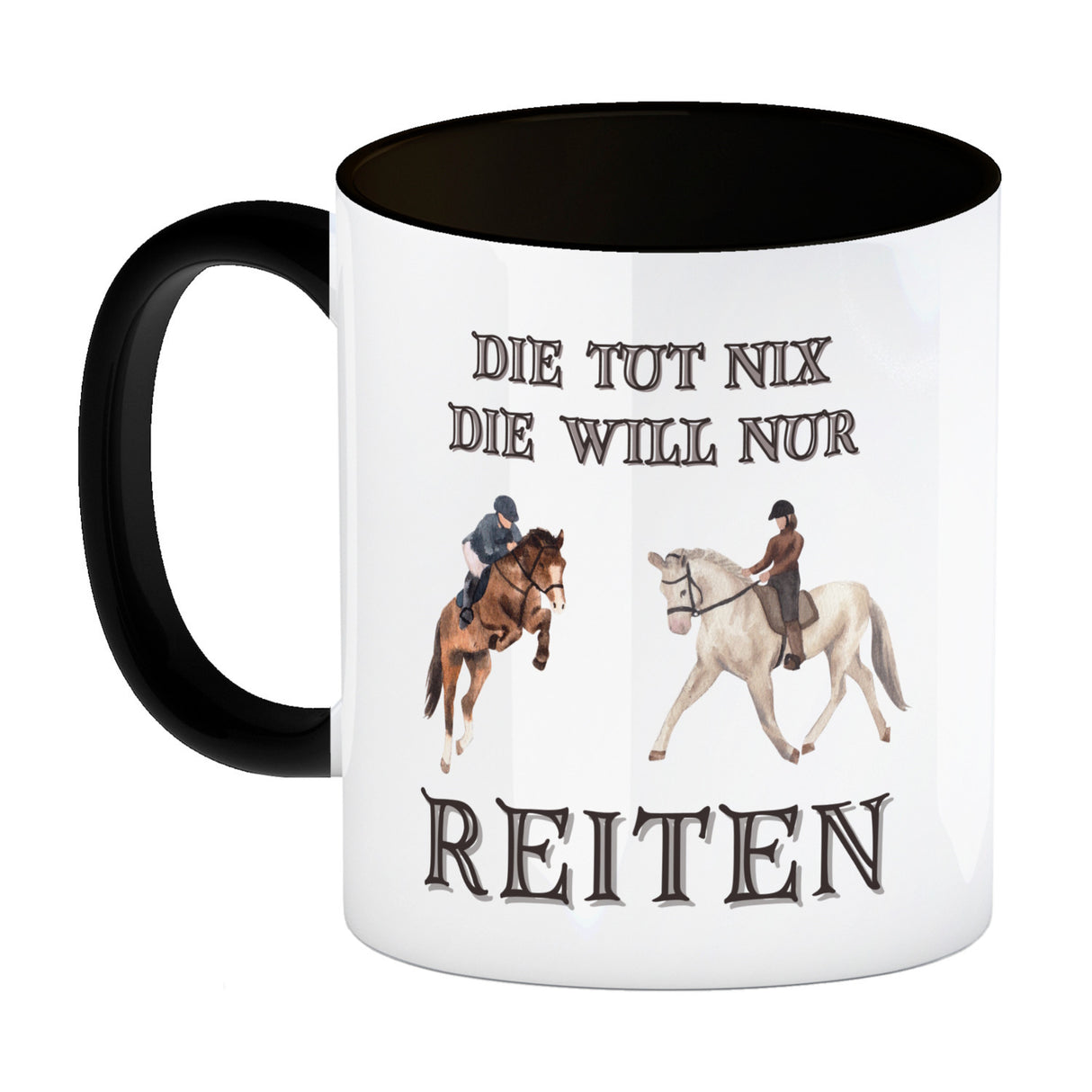 Reiten Kaffeebecher mit Spruch Die tut nix die will nur reiten