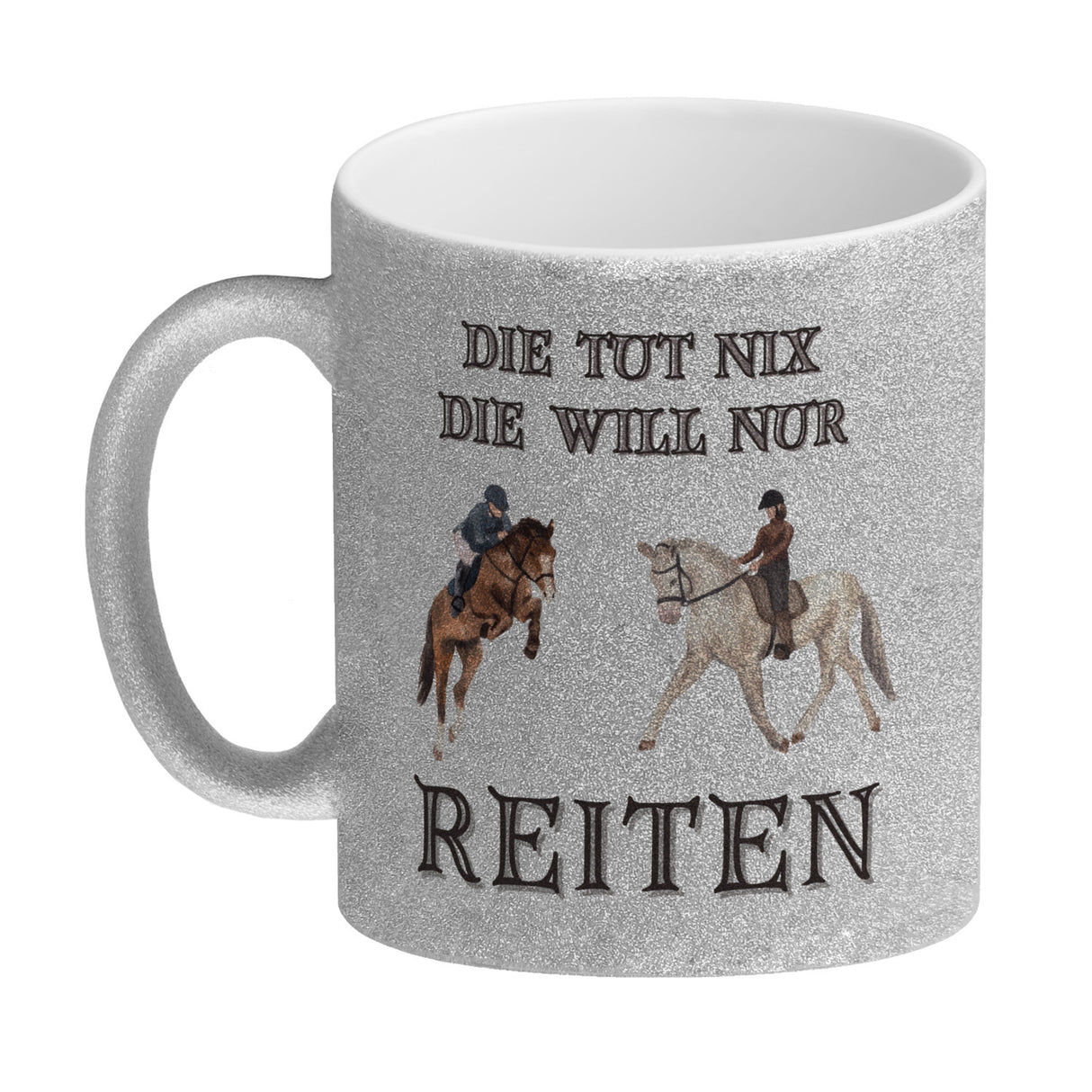 Reiten Kaffeebecher mit Spruch Die tut nix die will nur reiten