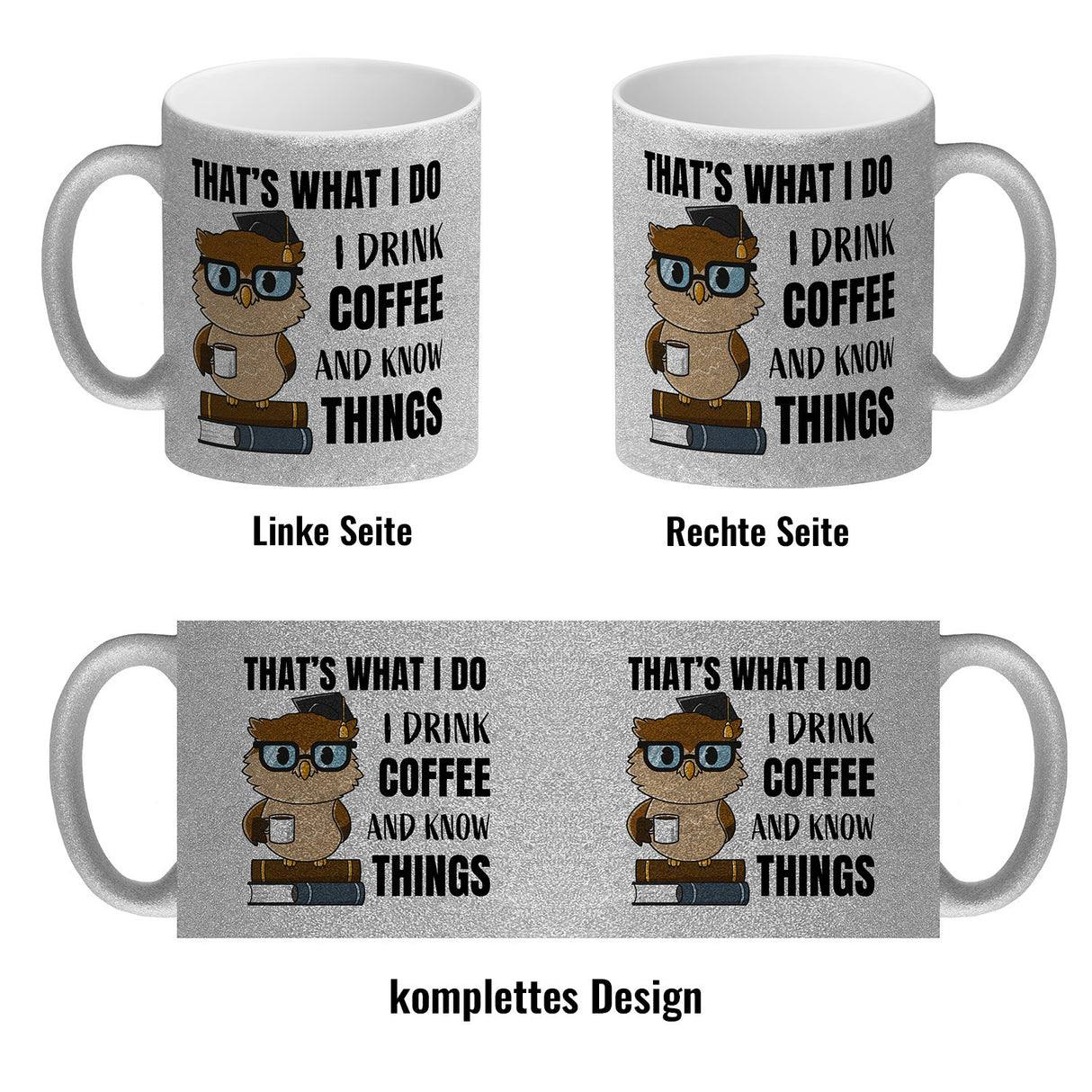 Eule Kaffeebecher mit Spruch I drink coffee and know things