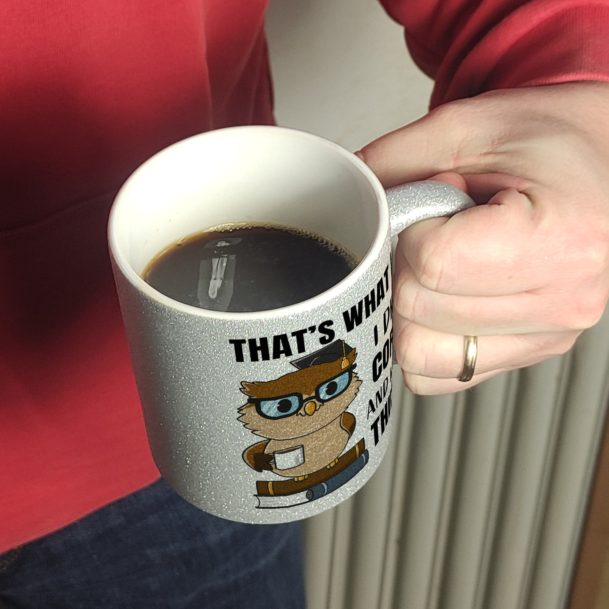 Eule Kaffeebecher mit Spruch I drink coffee and know things