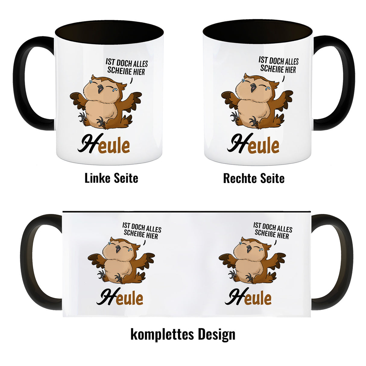 Eule - Heule Kaffeebecher mit Spruch Ist doch alles scheiße hier