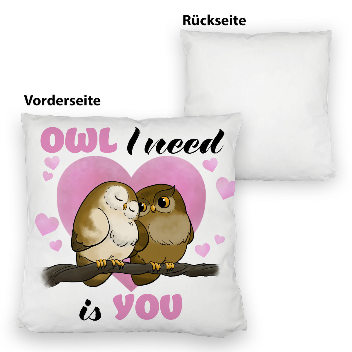 Eulenpaar Kissen mit Spruch Owl I need is you