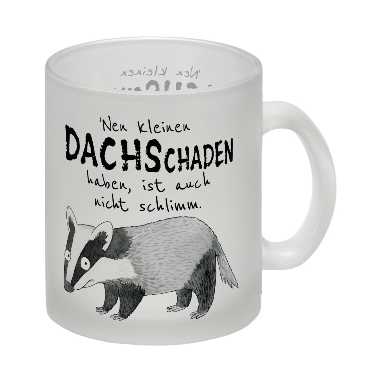 Dachs Kaffeebecher mit Spruch Kleiner Dachschaden nicht schlimm