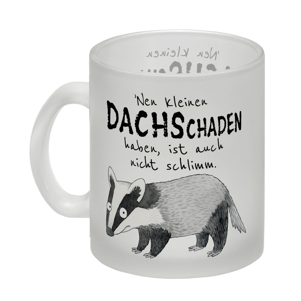 Dachs Kaffeebecher mit Spruch Kleiner Dachschaden nicht schlimm
