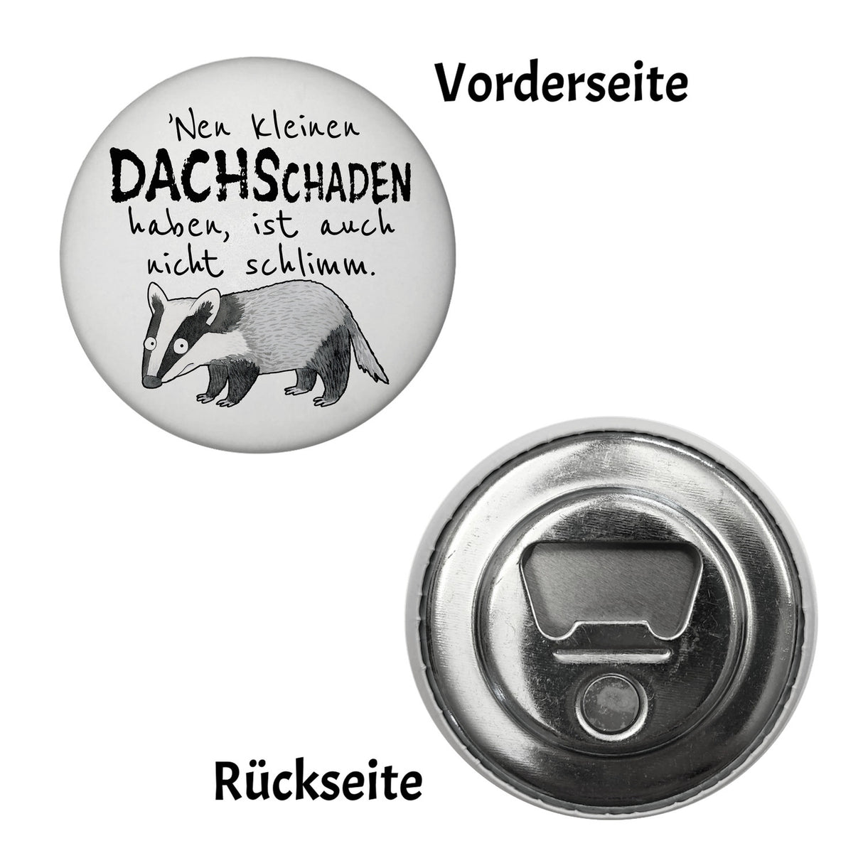 Dachs Magnet rund mit Spruch Kleiner DACHSchaden nicht schlimm