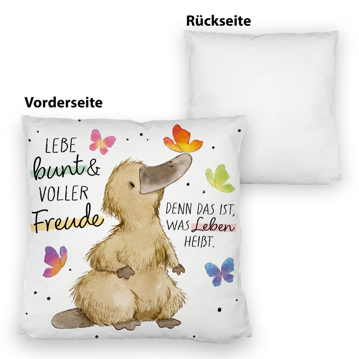 Schnabeltier Kissen mit Spruch Lebe bunt und freudig