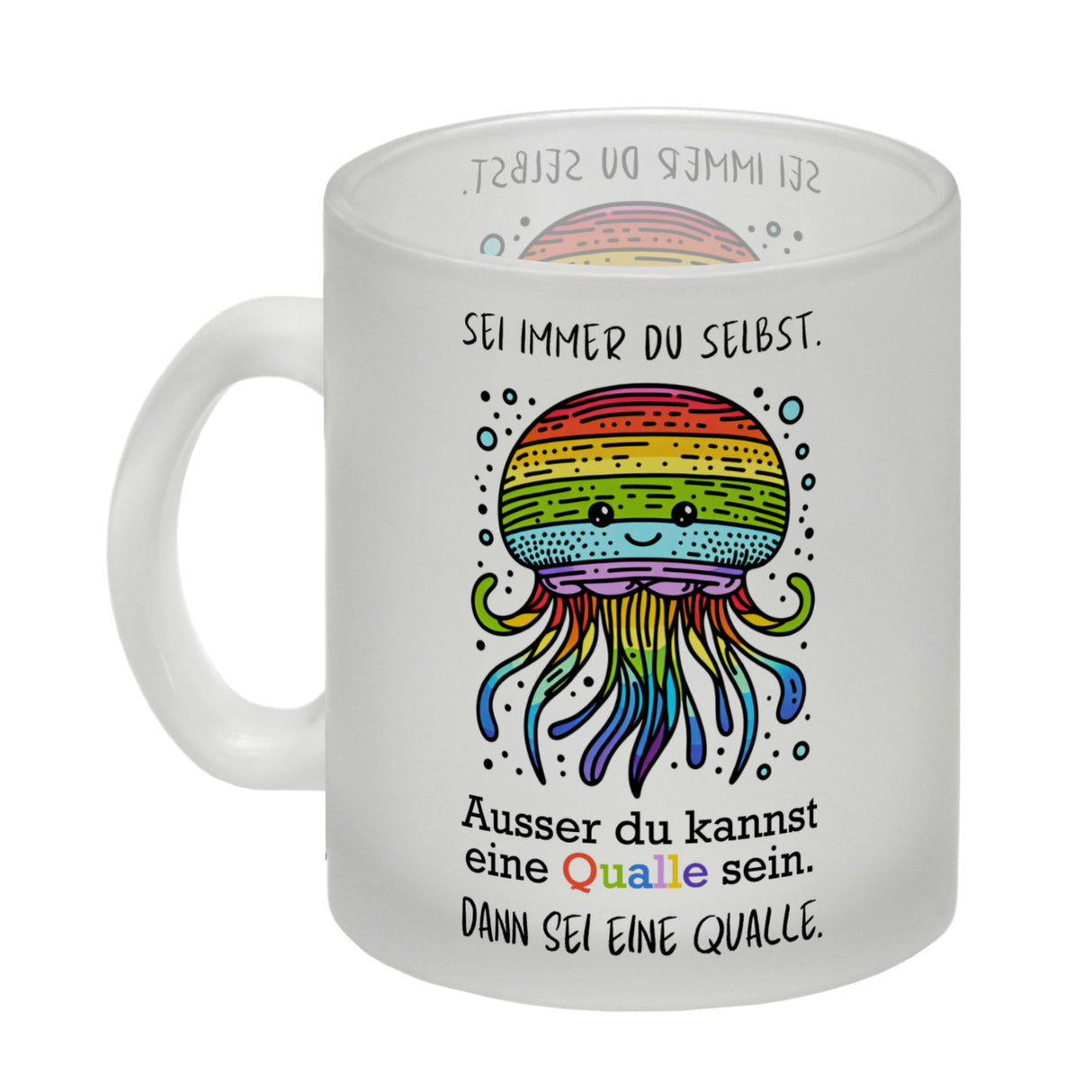 Sei immer du selbst - ausser du kannst eine Qualle sein Kaffeebecher