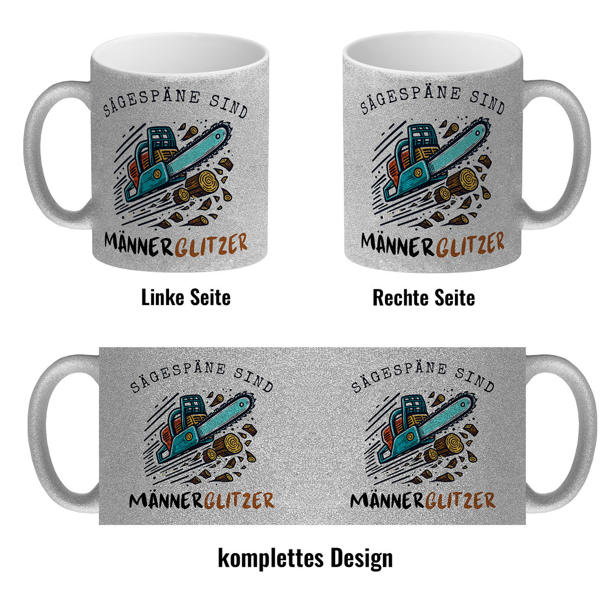 Kettensäge Kaffeebecher mit Spruch Sägespäne sind Männerglitzer