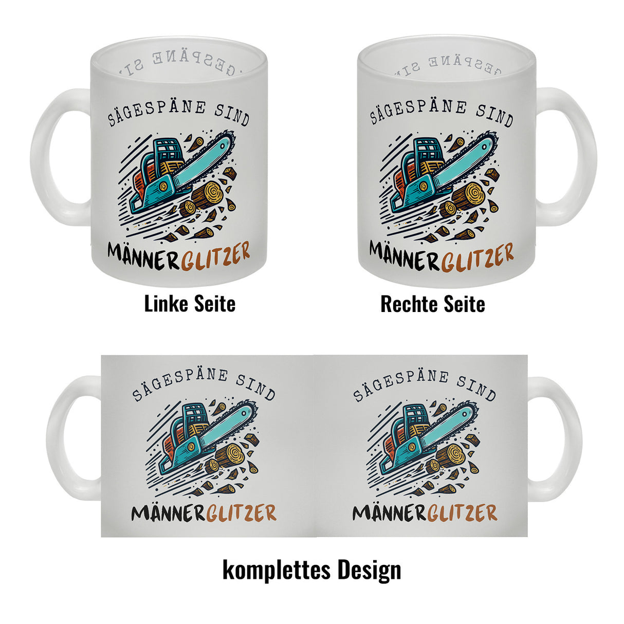 Kettensäge Kaffeebecher mit Spruch Sägespäne sind Männerglitzer
