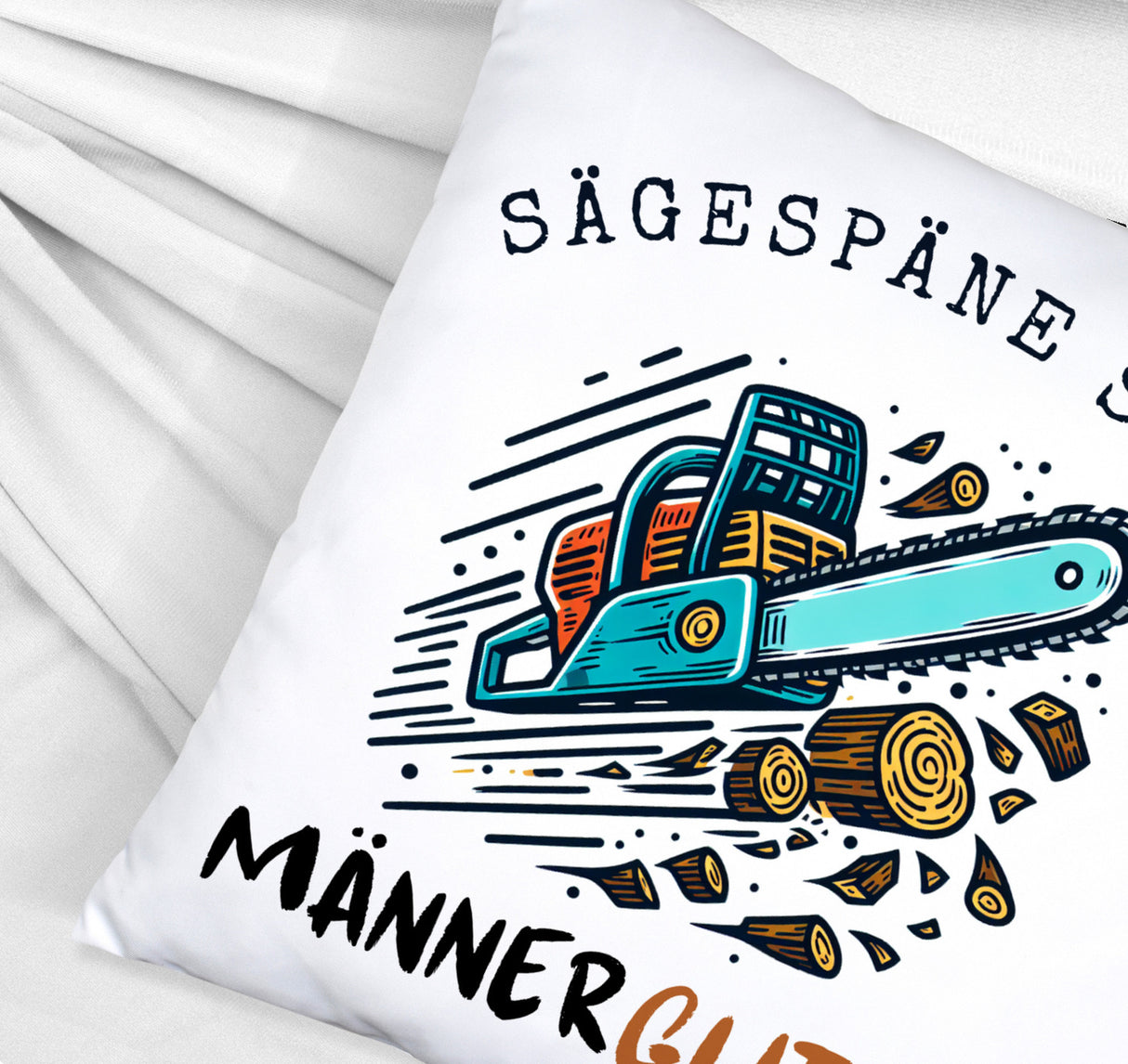 Kettensäge Kissen mit Spruch Sägespäne sind Männerglitzer