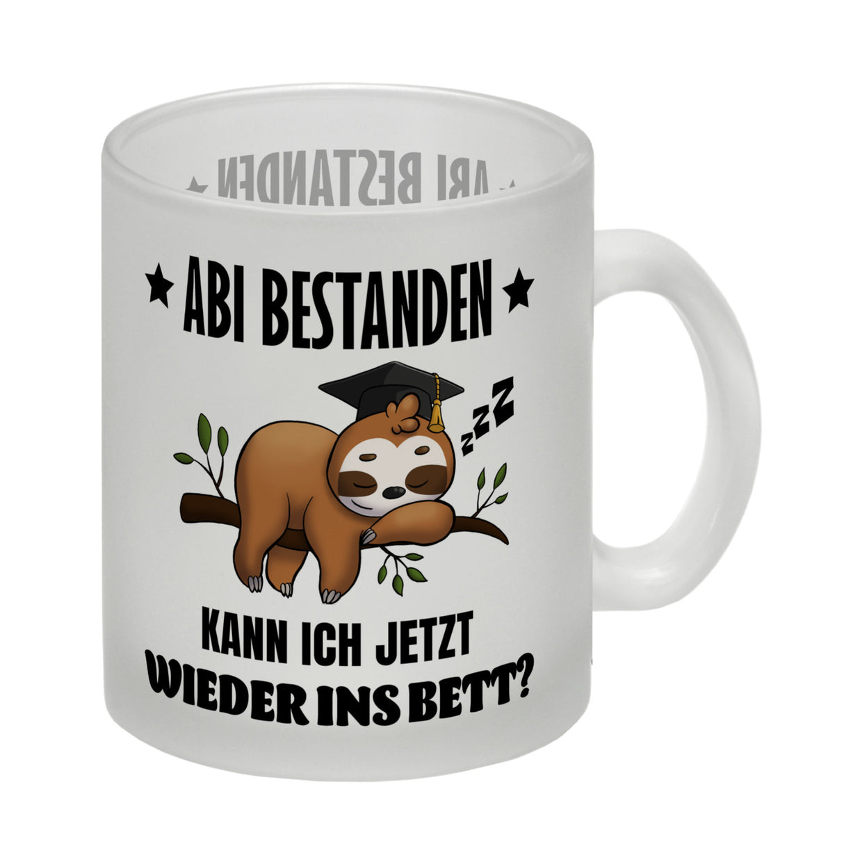 Faultier Abitur Kaffeebecher mit Spruch Abi geschafft zurück ins Bett