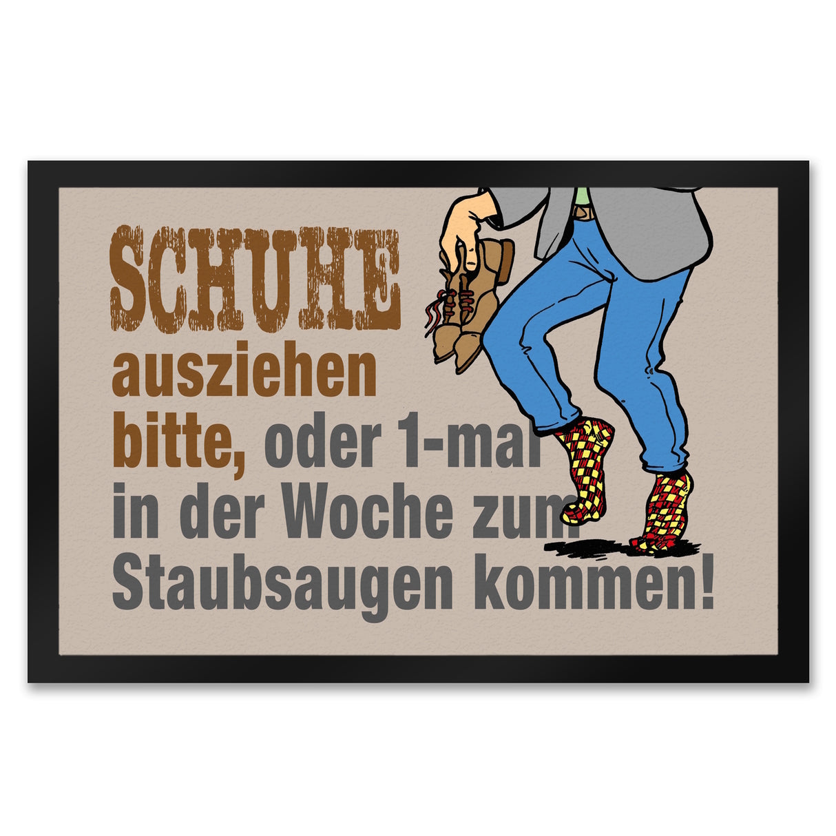 Schuhe aus oder Staubsaugen Fußmatte in 35x50 cm
