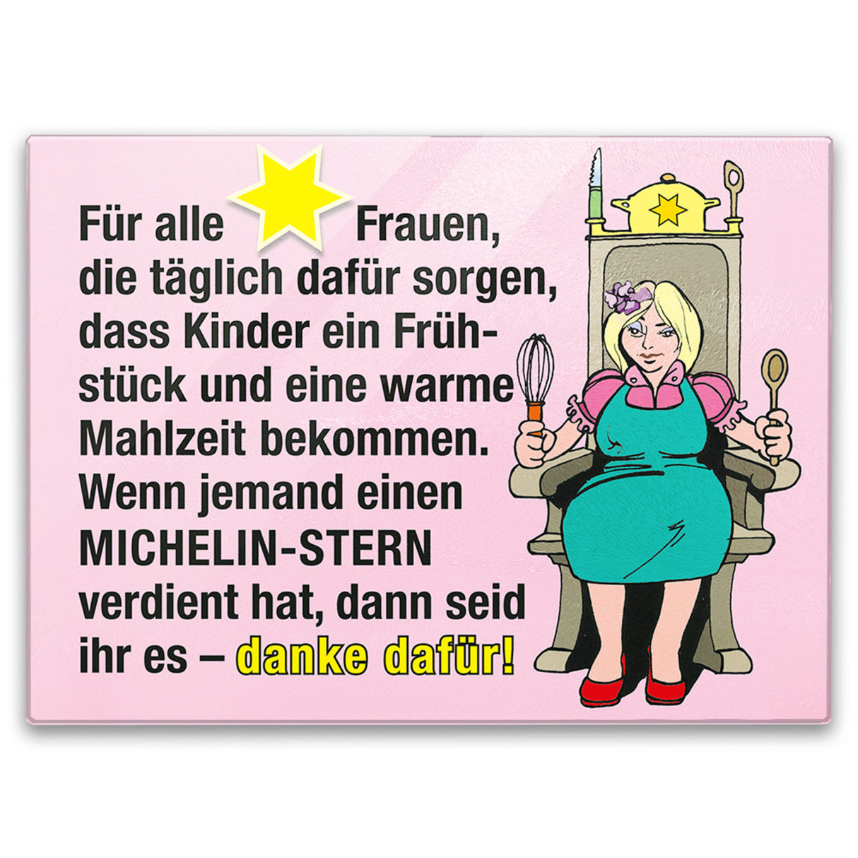 Frauen sind toll Schneidebrett aus Glas Glas mit Spruch Danke dafür!