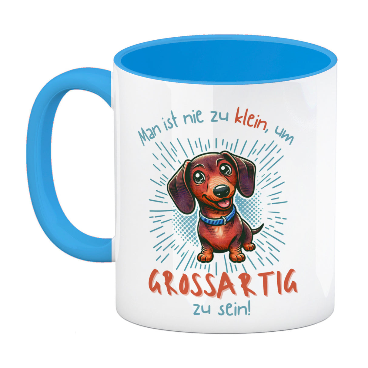 Dackel Kaffeebecher mit Spruch Nie zu klein für Großartigkeit