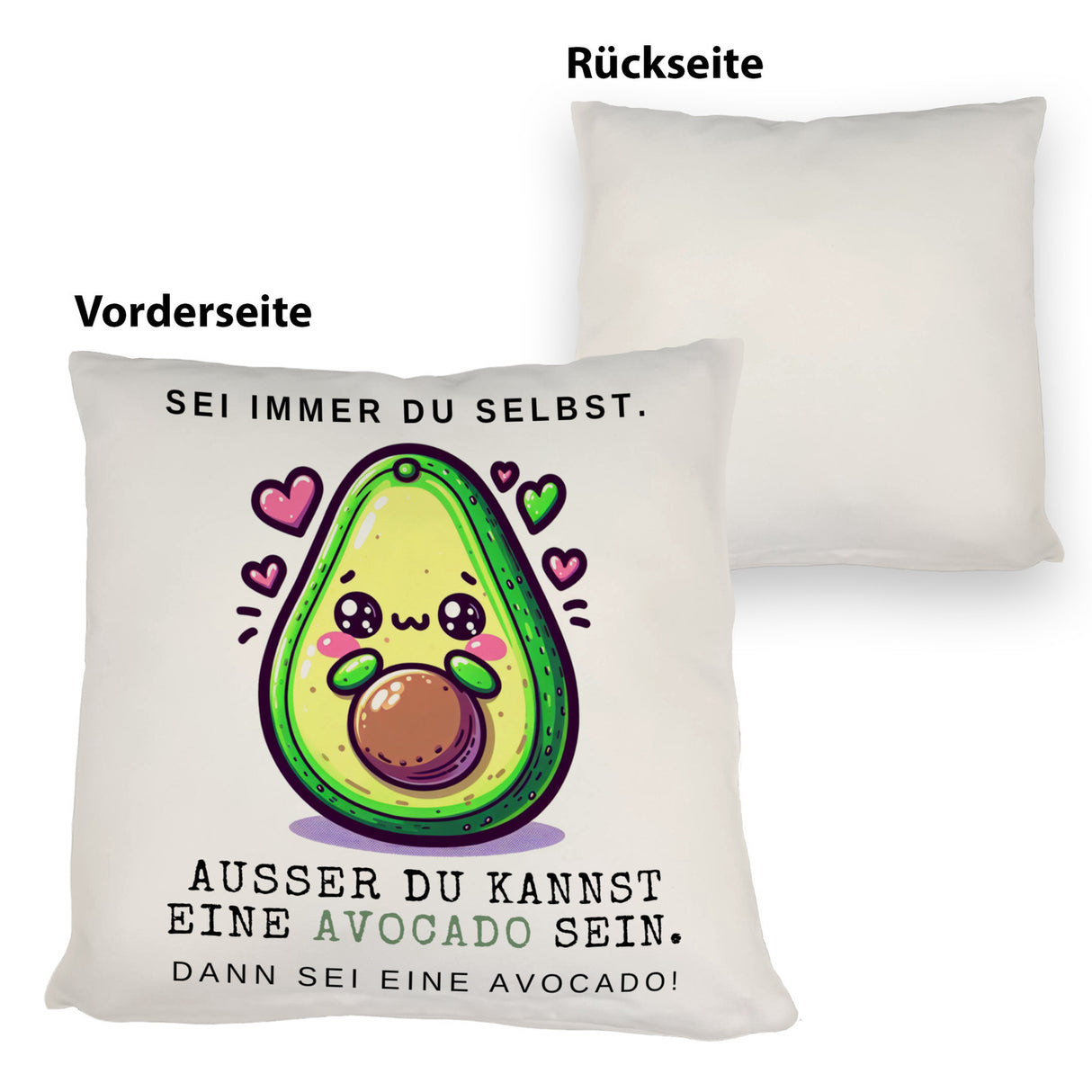 Avocado im Kawaii-Stil Kissen mit Spruch Sei du selbst oder Avocado