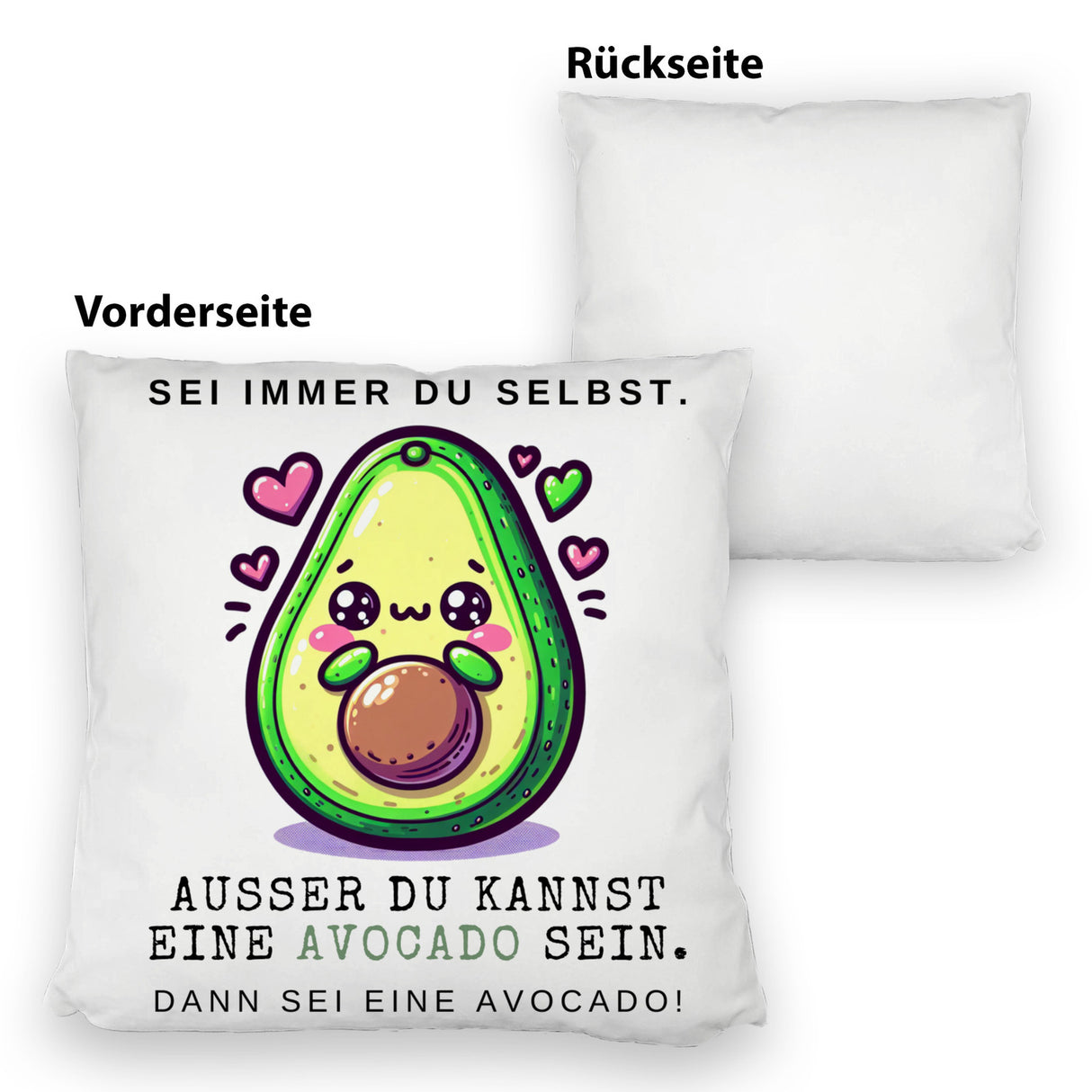 Avocado im Kawaii-Stil Kissen mit Spruch Sei du selbst oder Avocado