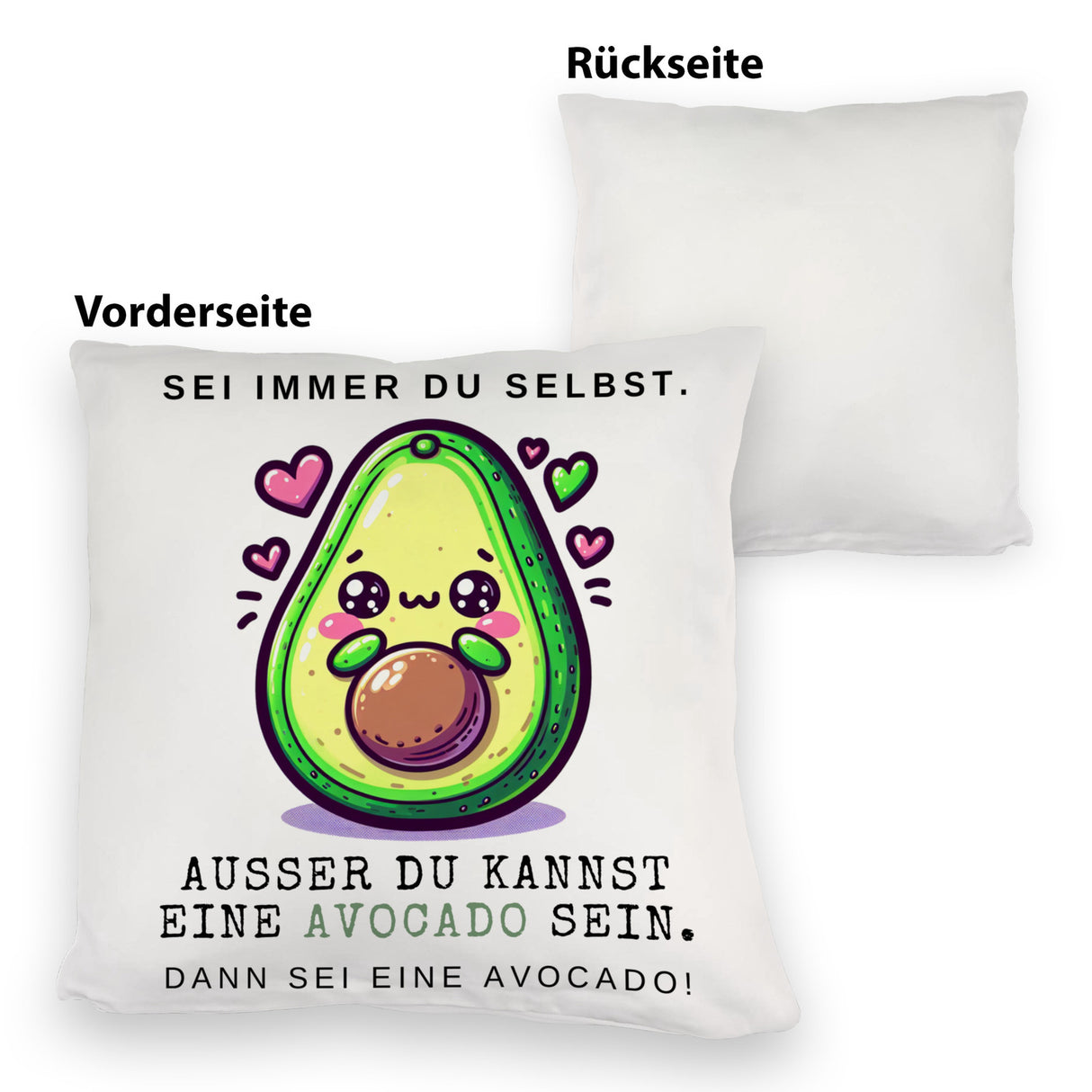 Avocado im Kawaii-Stil Kissen mit Spruch Sei du selbst oder Avocado