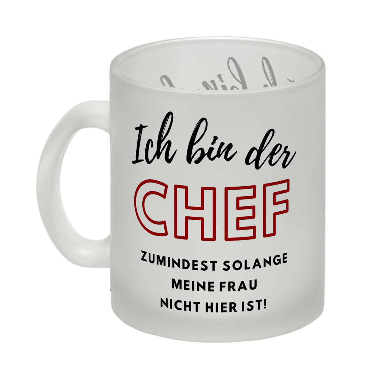 Frau ist der Chef Kaffeebecher mit Spruch Chef bis meine Frau kommt
