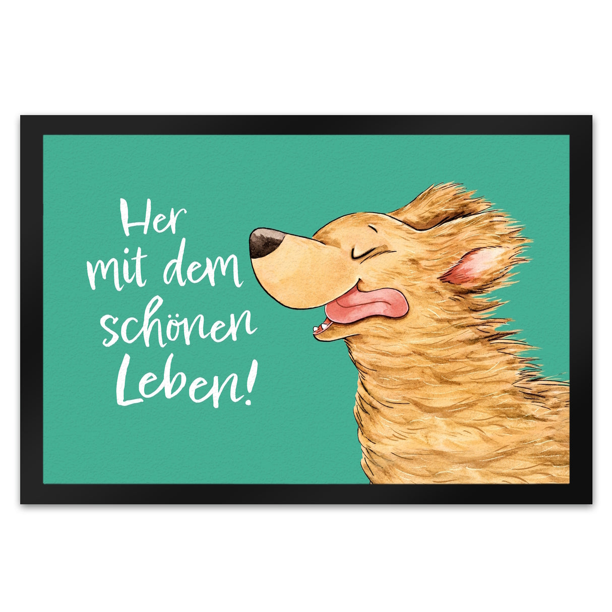 Hund Fußmatte in 35x50 cm mit Spruch Her mit dem schönen Leben