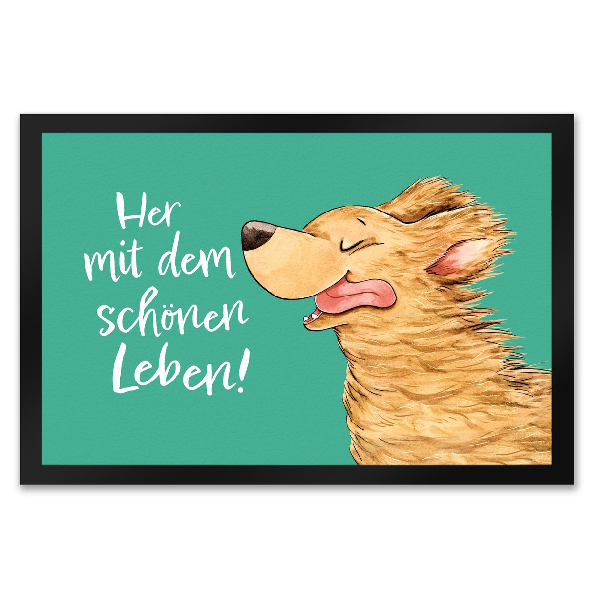 Hund Fußmatte in 35x50 cm mit Spruch Her mit dem schönen Leben
