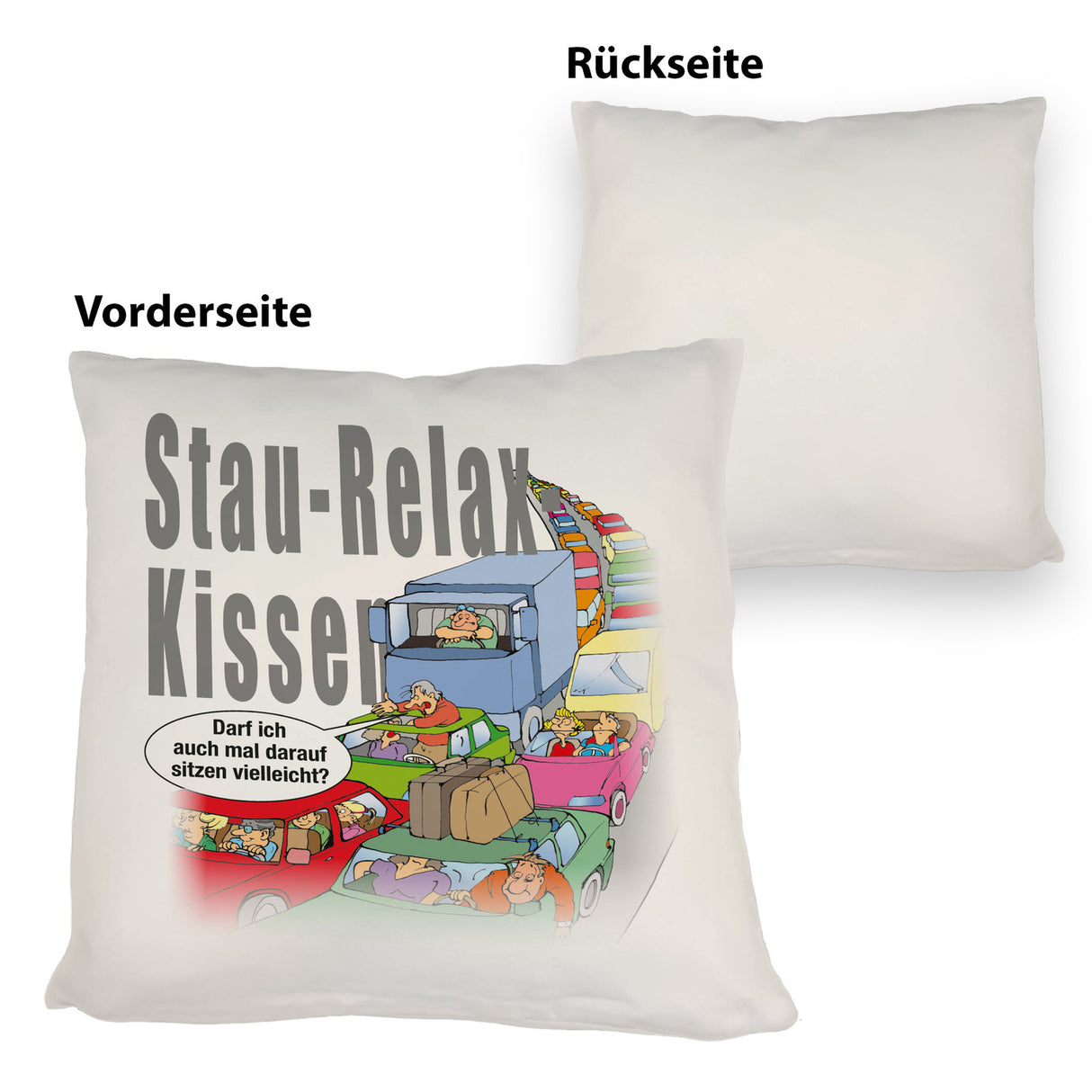Stau auf Autobahn Kissen mit Spruch Stau-Relax-Kissen darf ich sitzen