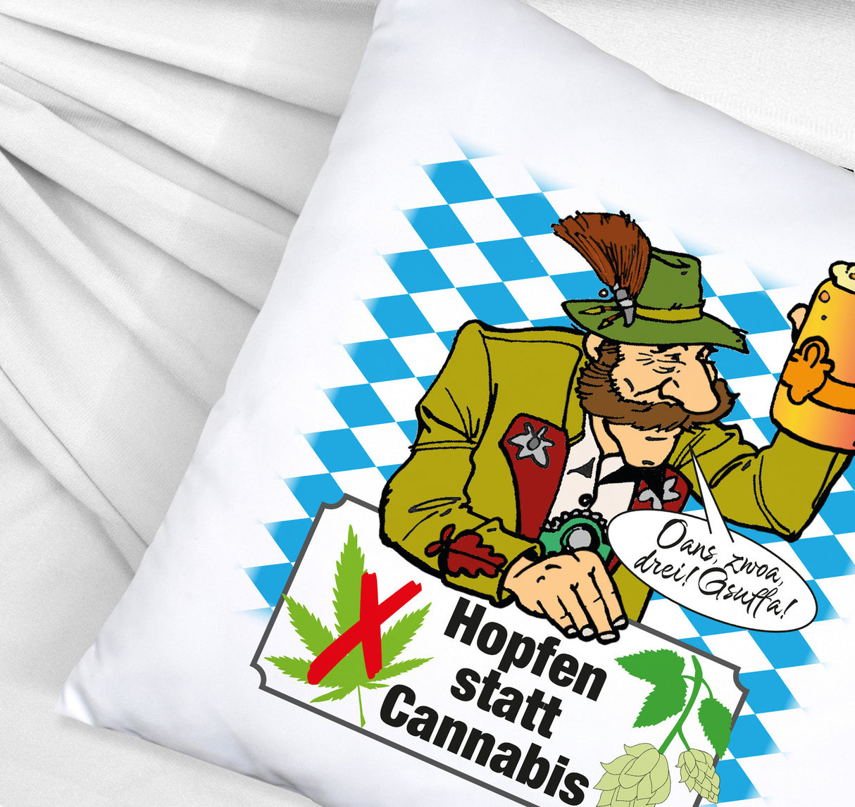 Hopfen statt Cannabis Kissen mit Spruch Oans zwoa drei Gsuffa