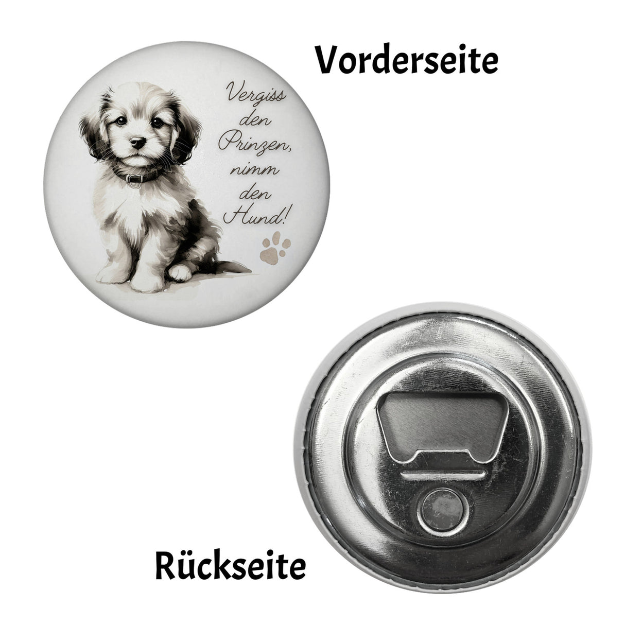 süßer Hund mit Halsband Magnet rund mit Spruch Vergiss den Prinzen nimm den Hund