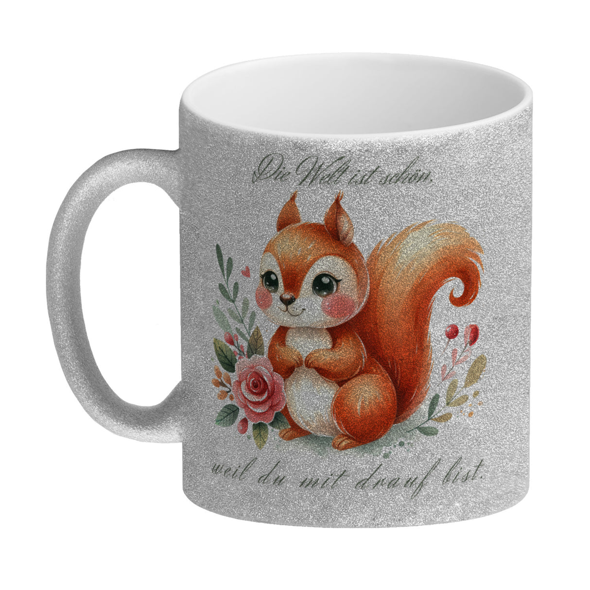 Eichhörnchen Kaffeebecher mit Spruch Welt schön da du dabei