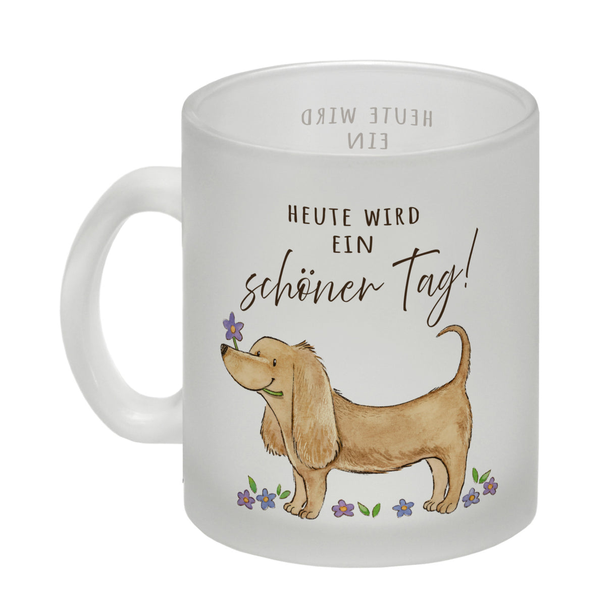 Dackel mit Blume Kaffeebecher mit Spruch Heute wird ein schöner Tag