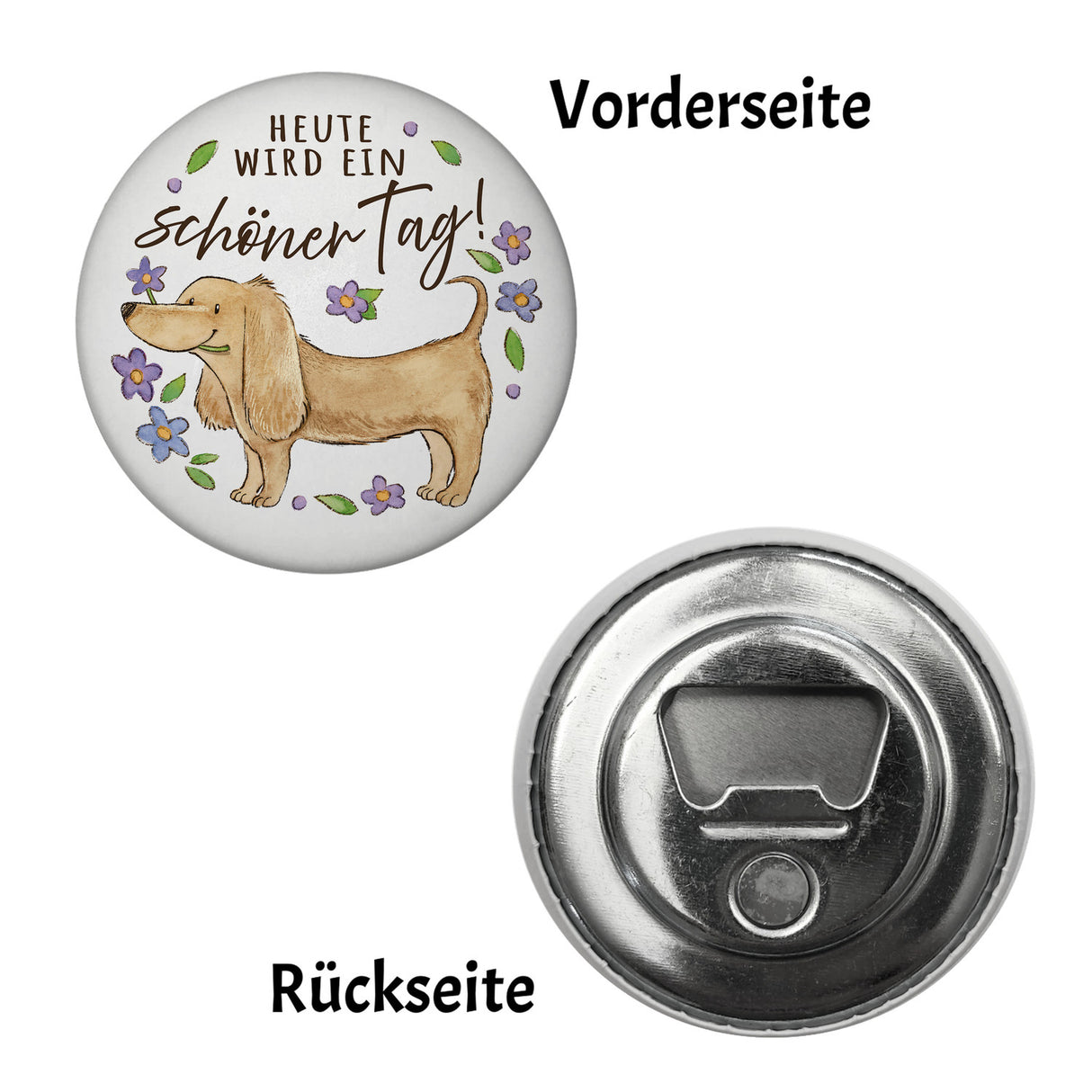 Dackel mit Blume Magnet rund mit Spruch Heute wird ein schöner Tag