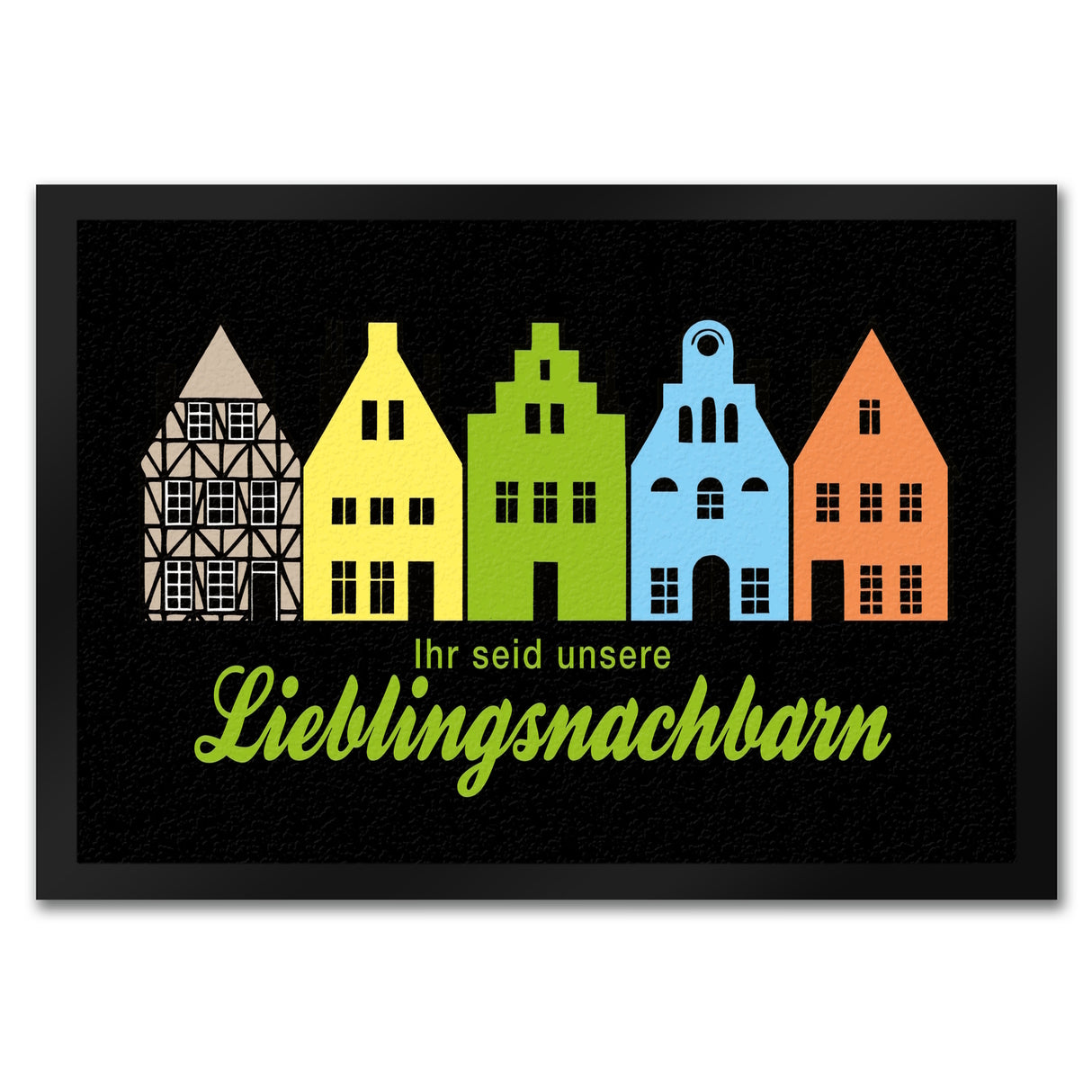 Nachbarschaft Fußmatte in 35x50 cm mit Spruch Ihr seid unsere Lieblingsnachbarn