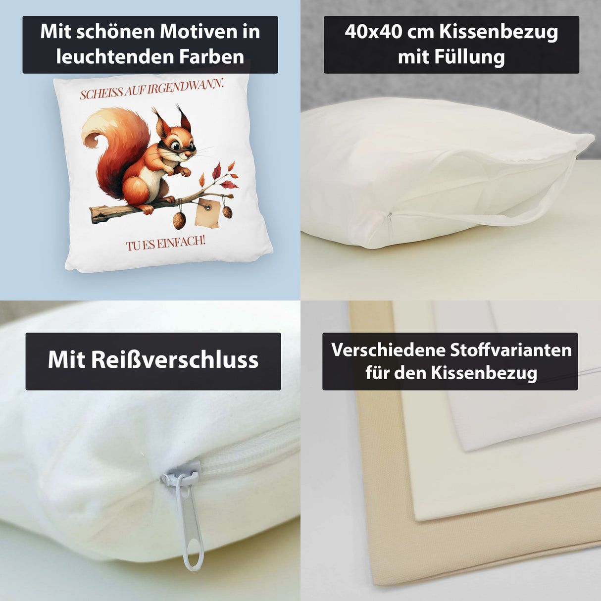 lustiges Eichhörnchen Kissen mit Spruch Scheiss auf irgendwann Tu es einfach