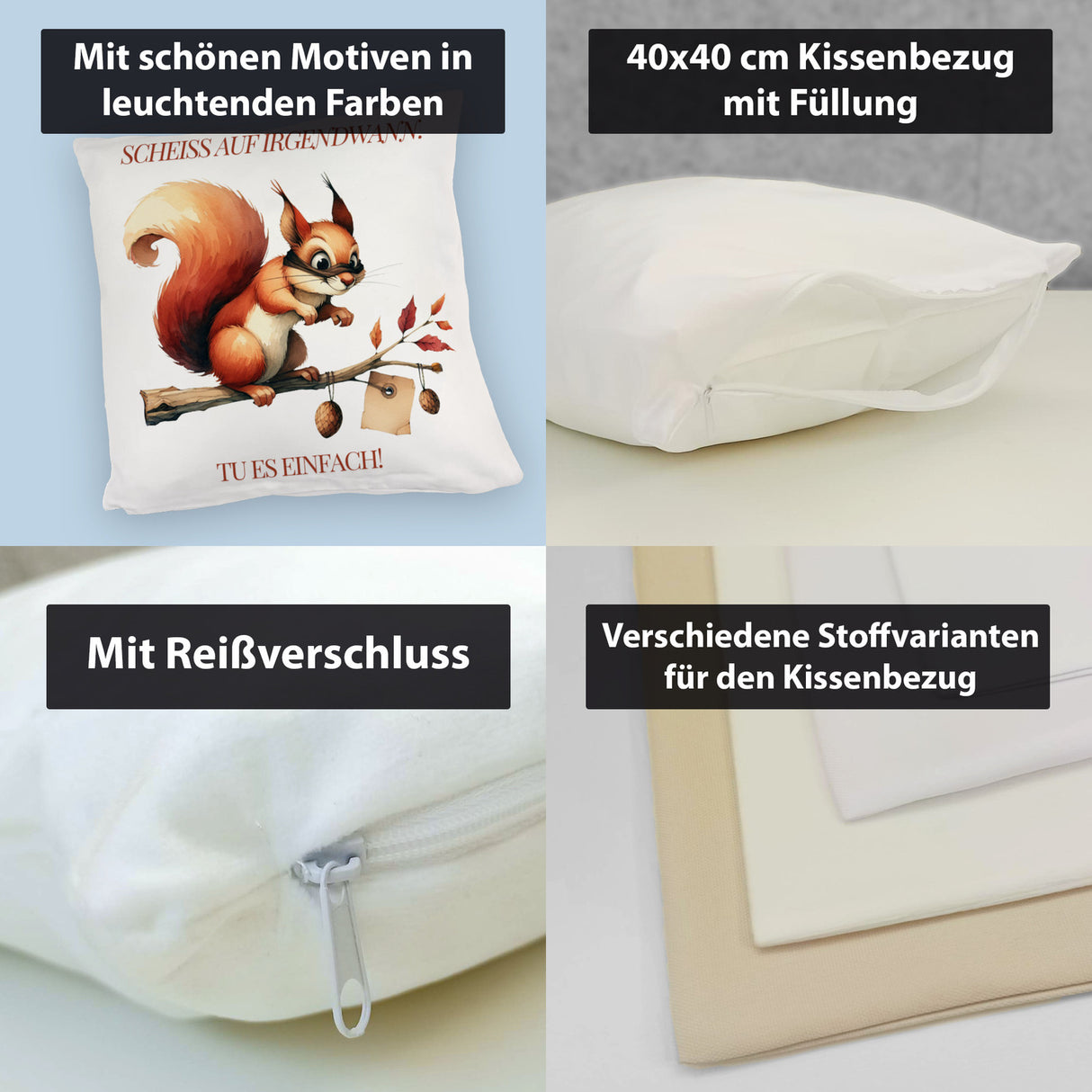 lustiges Eichhörnchen Kissen mit Spruch Scheiss auf irgendwann Tu es einfach