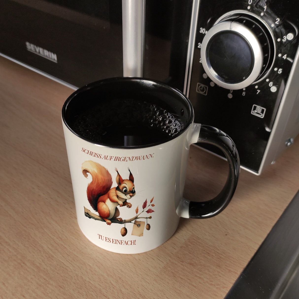 Eichhörnchen Kaffeebecher mit Spruch Scheiss auf irgendwann Tu es einfach