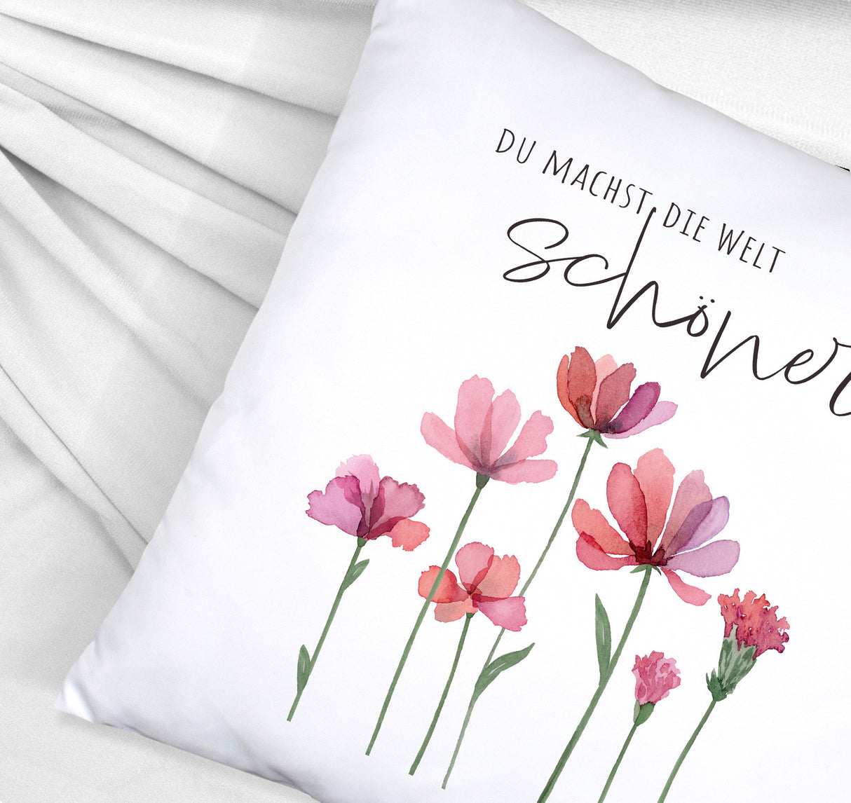 Aquarell Blumen Kissen mit Spruch Du machst die Welt schöner