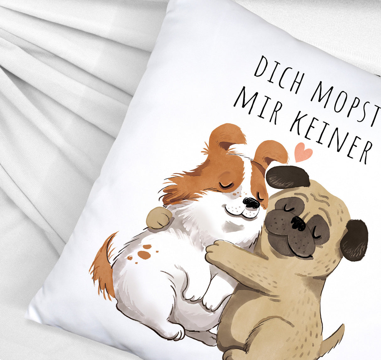 Mops Kissen mit Spruch Dich mopst mir keiner