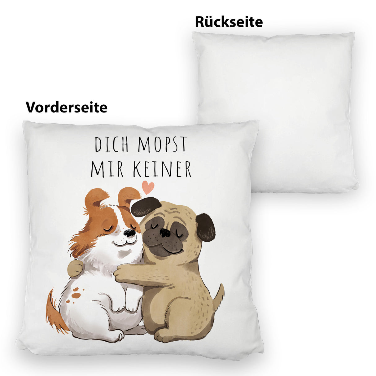 Mops Kissen mit Spruch Dich mopst mir keiner