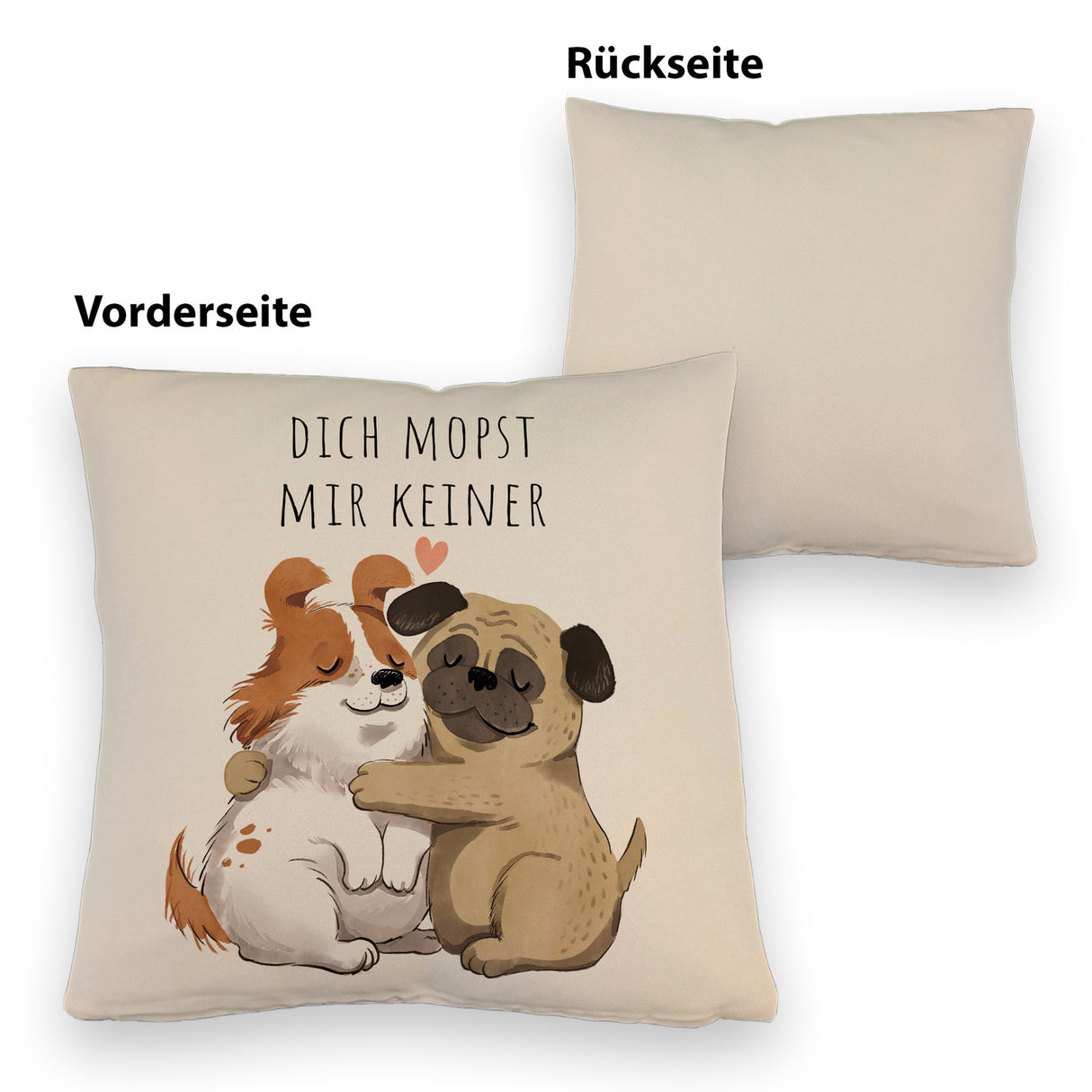 Mops Kissen mit Spruch Dich mopst mir keiner