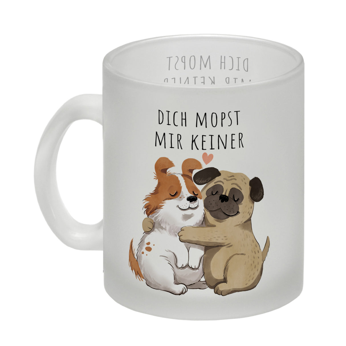 Mops Kaffeebecher mit Spruch Dich mopst mir keiner