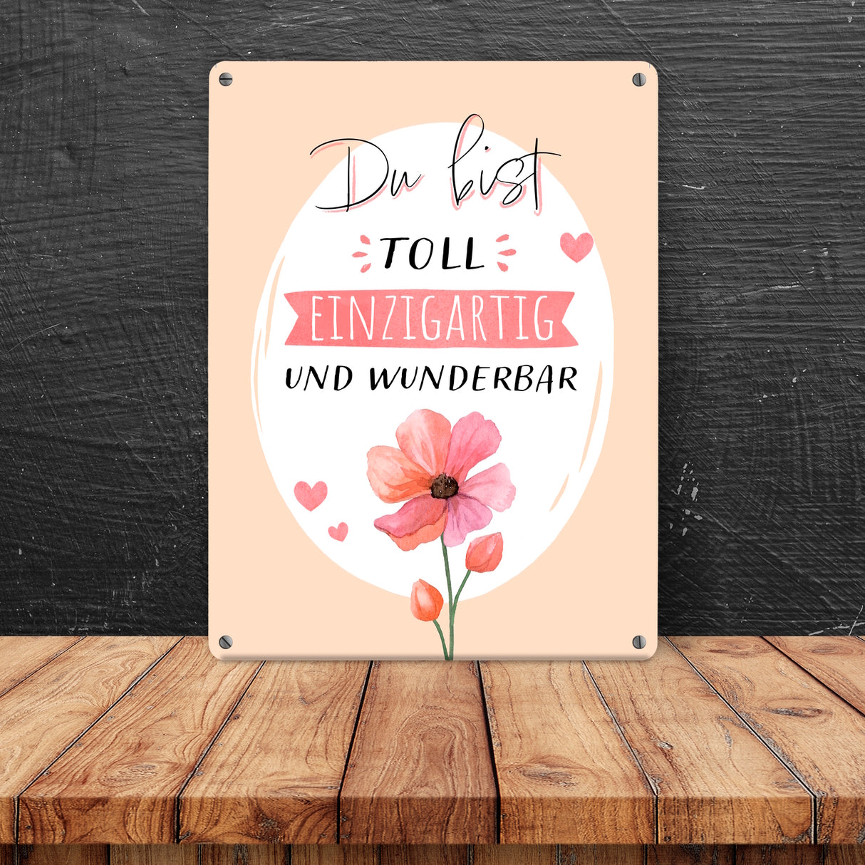 Blume Metallschild in 15x20 cm mit Spruch Du bist toll einzigartig und wunderbar