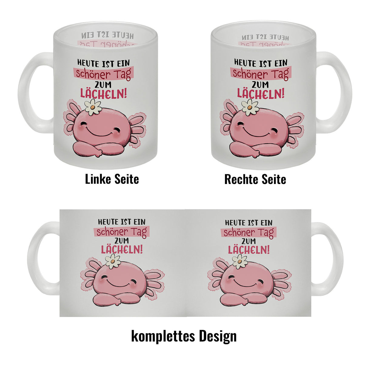 Axolotl Kaffeebecher mit Spruch Heute ist ein schöner Tag zum Lächeln