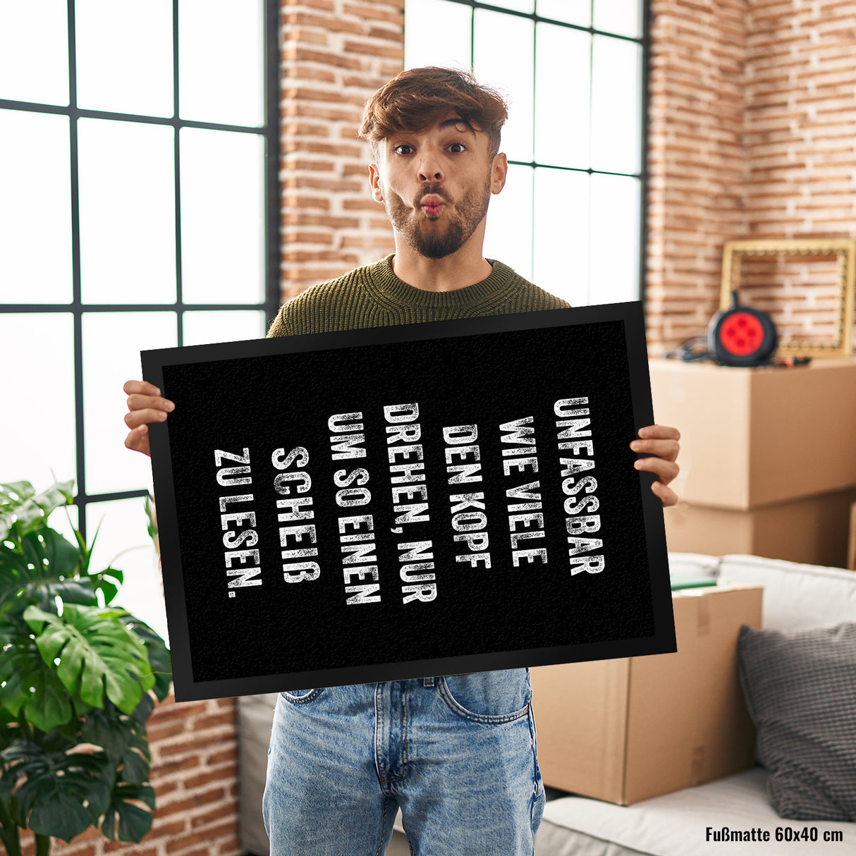Unfassbar wie viele den Kopf drehen Fußmatte in 35x50 cm mit Spruch nur um so einen Scheiß zu lesen