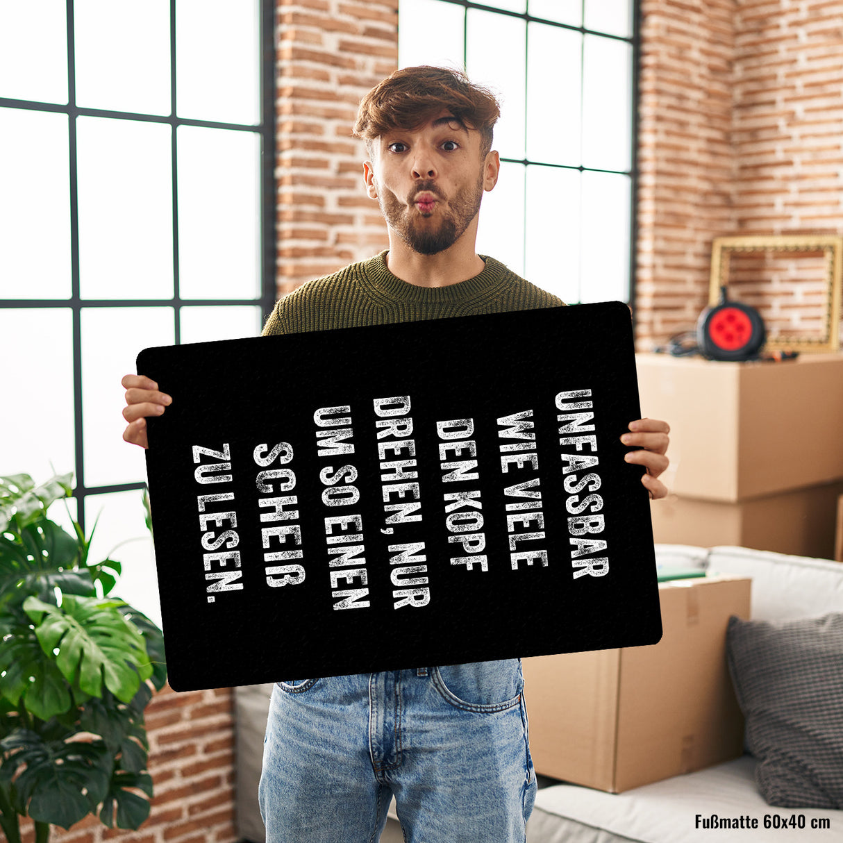 Unfassbar wie viele den Kopf drehen Fußmatte in 35x50 cm ohne Rand mit Spruch nur um so einen Scheiß zu lesen